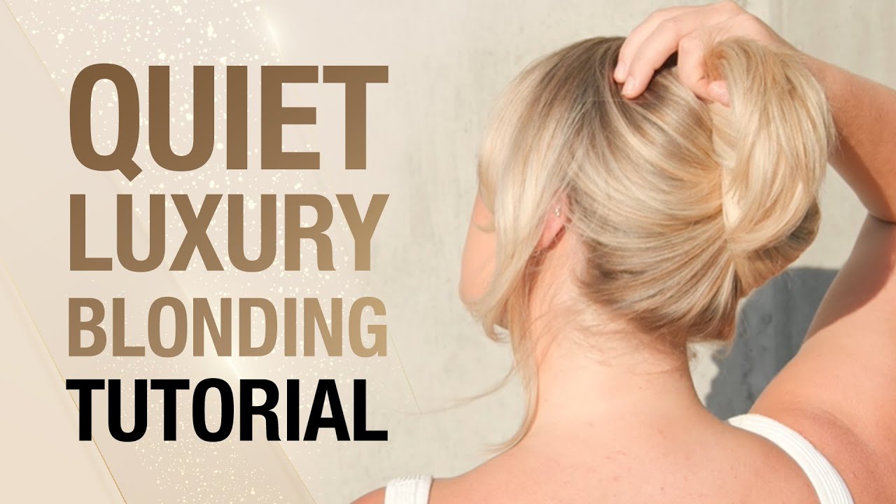 Quiet Luxury Blonde Hair Color Tutorial