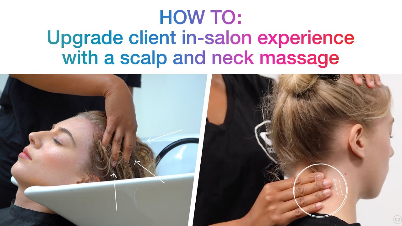 HOW TO: Upgrade client in-salon experience with a scalp and neck massage